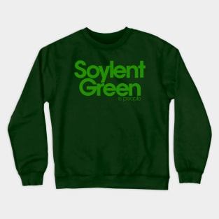 Soylent Green Is People Crewneck Sweatshirt